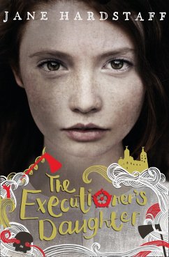 The Executioner's Daughter (eBook, ePUB) - Hardstaff, Jane