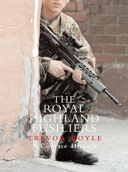 The Royal Highland Fusiliers (eBook, ePUB)