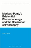 Merleau-Ponty's Existential Phenomenology and the Realization of Philosophy (eBook, PDF)