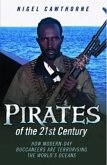 Pirates of the 21st Century - How Modern-Day Buccaneers are Terrorising the World's Oceans (eBook, ePUB)