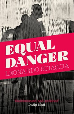 Equal Danger (eBook, ePUB) - Sciascia, Leonardo
