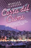 Costa Del Crime: Scoring Coke, Hustling Cash and Getting Laid - The True Story of Spain's Hottest Coast (eBook, ePUB)