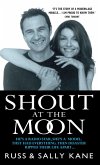 Shout at the Moon - He's a Radio Star, She's a Top Designer. They Had Everything, Then Disaster Ripped Their Life Apart... (eBook, ePUB)