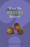 What Do Druids Believe? (eBook, ePUB)