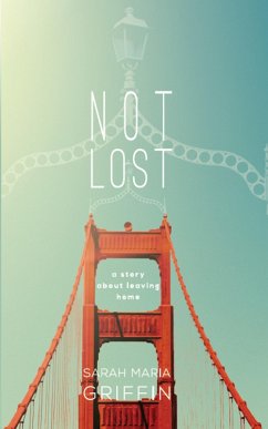 Not Lost (eBook, ePUB) - Griffin, Sarah Maria