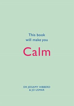 This Book Will Make You Calm (eBook, ePUB) - Hibberd, Jessamy; Usmar, Jo