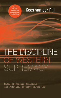 The Discipline of Western Supremacy (eBook, ePUB) - Pijl, Kees Van Der