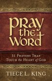 Pray the Word: 31 Prayers That Touch the Heart of God (eBook, ePUB)