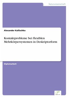 Kontaktprobleme bei flexiblen Mehrkörpersystemen in Deskriptorform - Kallischko, Alexander
