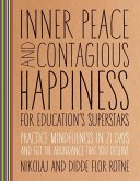 Inner Peace and Contagious Happiness for Education's Superstars (eBook, ePUB) Inner Peace and Contagious Happiness for Education's Superstars (eBook, ePUB)