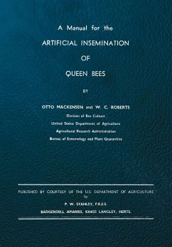 A Manual for the Artificial Insemination of Queen Bees