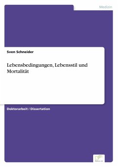 Lebensbedingungen, Lebensstil und Mortalität