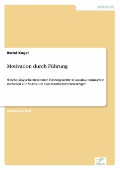 Motivation durch Führung - Kogel, Bernd