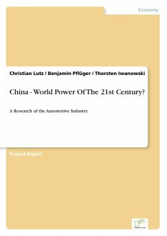 China - World Power Of The 21st Century? - Lutz, Christian;Pflüger, Benjamin;Iwanowski, Thorsten
