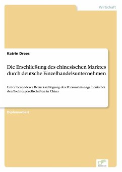 Die Erschließung des chinesischen Marktes durch deutsche Einzelhandelsunternehmen