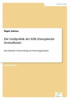 Die Geldpolitik der EZB (Europäische Zentralbank) - Sahiner, Özgür