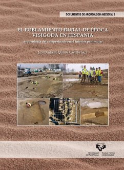 El poblamiento rural de época visigoda en Hispania : arqueología del campesinado en el interior peninsular - Quirós Castillo, Juan Antonio