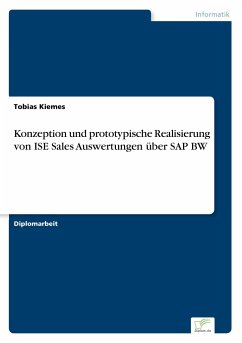 Konzeption und prototypische Realisierung von ISE Sales Auswertungen über SAP BW - Kiemes, Tobias