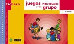 Juegos individuales y de grupo Juegos individuales y de grupo