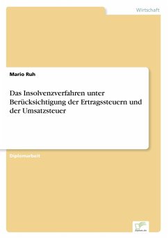 Das Insolvenzverfahren unter Berücksichtigung der Ertragssteuern und der Umsatzsteuer