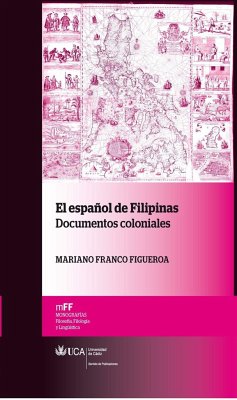 El español de Filipinas : documentos coloniales - Franco Figueroa, Mariano