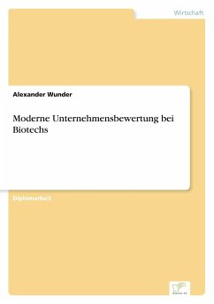 Moderne Unternehmensbewertung bei Biotechs - Wunder, Alexander