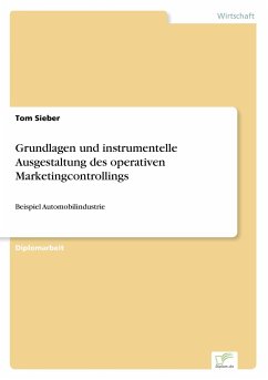 Grundlagen und instrumentelle Ausgestaltung des operativen Marketingcontrollings - Sieber, Tom
