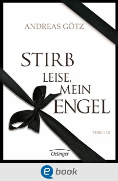 Stirb leise, mein Engel (eBook, ePUB) - Götz, Andreas