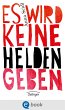 Es wird keine Helden geben (eBook, ePUB) - Bild 1