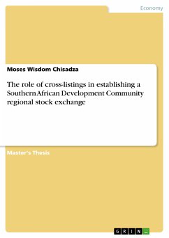 The role of cross-listings in establishing a Southern African Development Community regional stock exchange (eBook, PDF)
