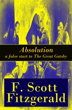 Absolution - a false start to The Great Gatsby (eBook, ePUB) - Fitzgerald, F. Scott