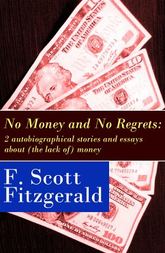 No Money and No Regrets (eBook, ePUB) - Fitzgerald, Francis Scott