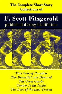 The Complete Short Story Collections of F. Scott Fitzgerald published during his lifetime (eBook, ePUB) - Fitzgerald, Francis Scott