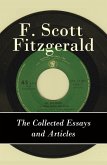 The Collected Essays and Articles of F. Scott Fitzgerald (eBook, ePUB)