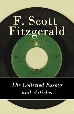 The Collected Essays and Articles of F. Scott Fitzgerald (eBook, ePUB) - Fitzgerald, Francis Scott