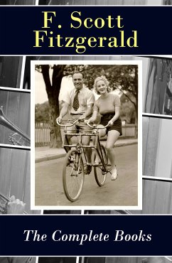 The Complete Books of F. Scott Fitzgerald (all his 5 novels + all 4 short story collections published during his lifetime) (eBook, ePUB) - Fitzgerald, F. Scott