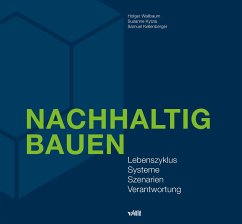 Nachhaltig Bauen (eBook, PDF) - Wallbaum, Holger; Kytzia, Susanne; Kellenberger, Samuel