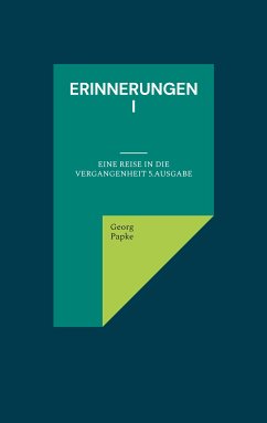 Erinnerungen I (eBook, ePUB) - Papke, Georg