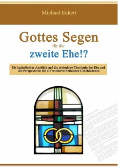 Gottes Segen für die zweite Ehe!? (eBook, ePUB) Gottes Segen für die zweite Ehe!? (eBook, ePUB)