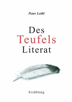 Des Teufels Literat (eBook, ePUB) - Loibl, Peter