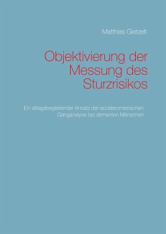 Objektivierung der Messung des Sturzrisikos (eBook, ePUB) - Gietzelt, Matthias