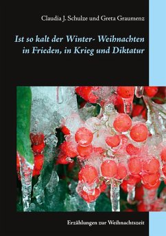 Ist so kalt der Winter (eBook, ePUB) - Schulze, Claudia J.; Graumenz, Greta