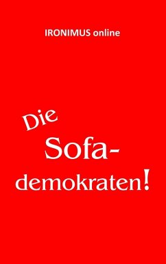 Die Sofademokraten (eBook, ePUB) - Arnheiter, Anna; Kahni, Rainer