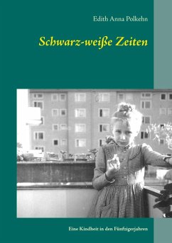 Schwarz-weiße Zeiten (eBook, ePUB) - Polkehn, Edith Anna