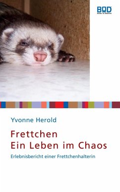 Frettchen - Ein Leben im Chaos (eBook, ePUB) - Herold, Yvonne