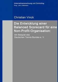 Die Entwicklung einer Balanced Scorecard für eine Non-Profit-Organisation: (eBook, ePUB) - Vinck, Christian