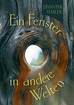 Ein Fenster in andere Welten (eBook, ePUB) - Thaler, Jayanthi