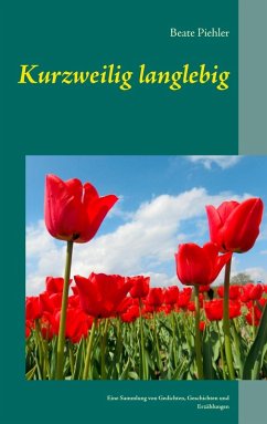 Kurzweilig langlebig (eBook, ePUB) - Piehler, Beate