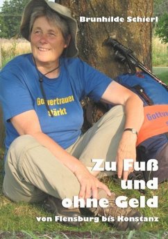Zu Fuß und ohne Geld (eBook, ePUB) - Schierl, Brunhilde