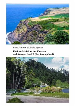 Flechten Madeiras, der Kanaren und Azoren - Band 2 Ergänzungsband (eBook, ePUB) - Schumm, Felix; Aptroot, Andre